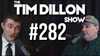 #282 - Lex Fridman | The Tim Dillon Show