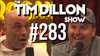 #283 - Joe Rogan | The Tim Dillon Show